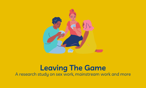 Leaving The Game: Research on sex work, mainstream work and more
