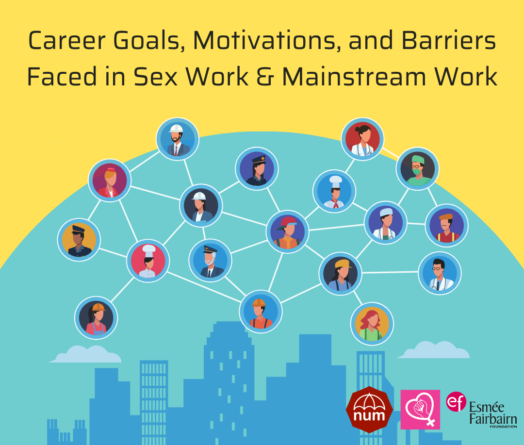 Report – ‘No Viable Option: Career Goals, Motivations, and Barriers Faced in Sex Work & Mainstream Work’