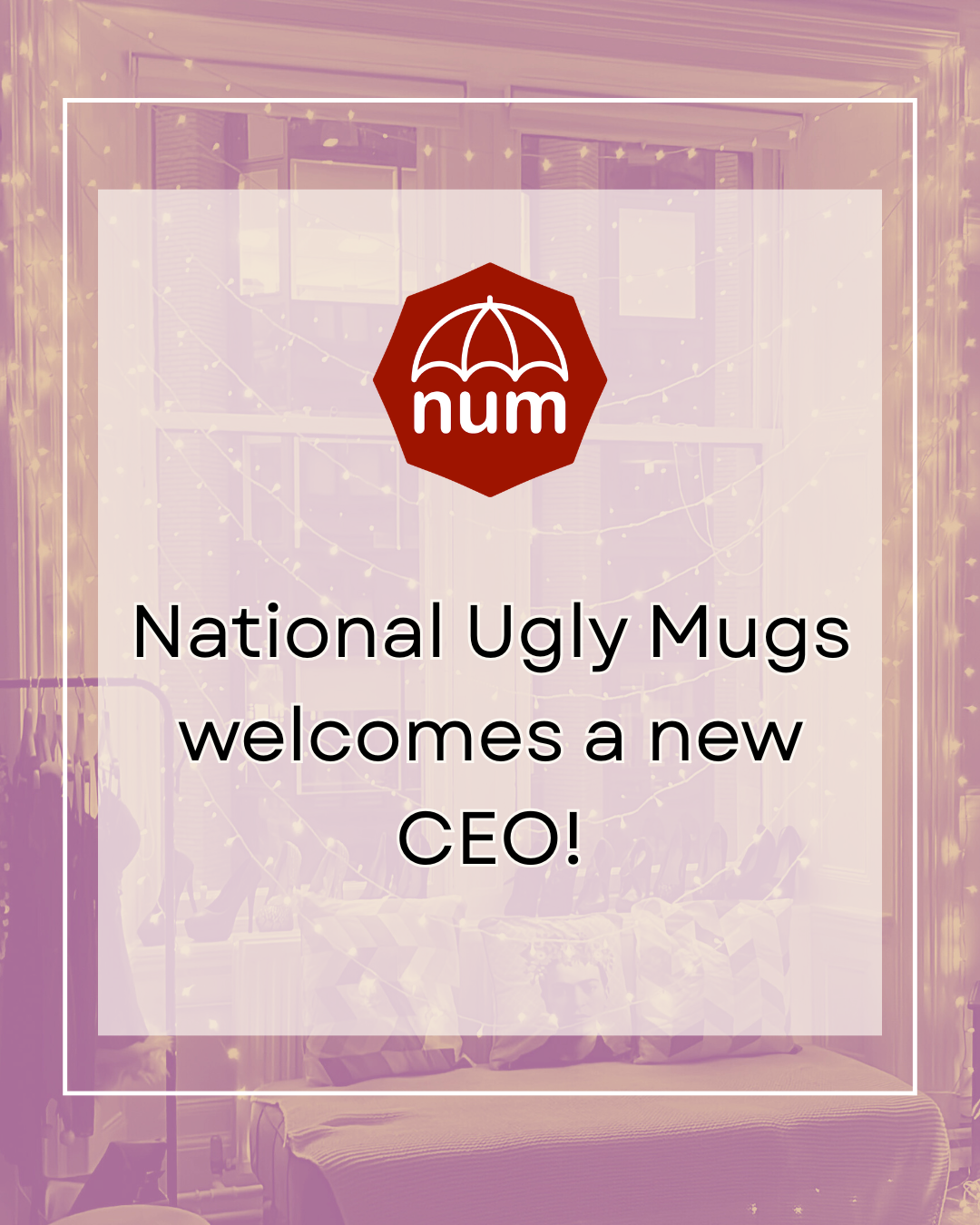 New CEO of National Ugly Mugs
