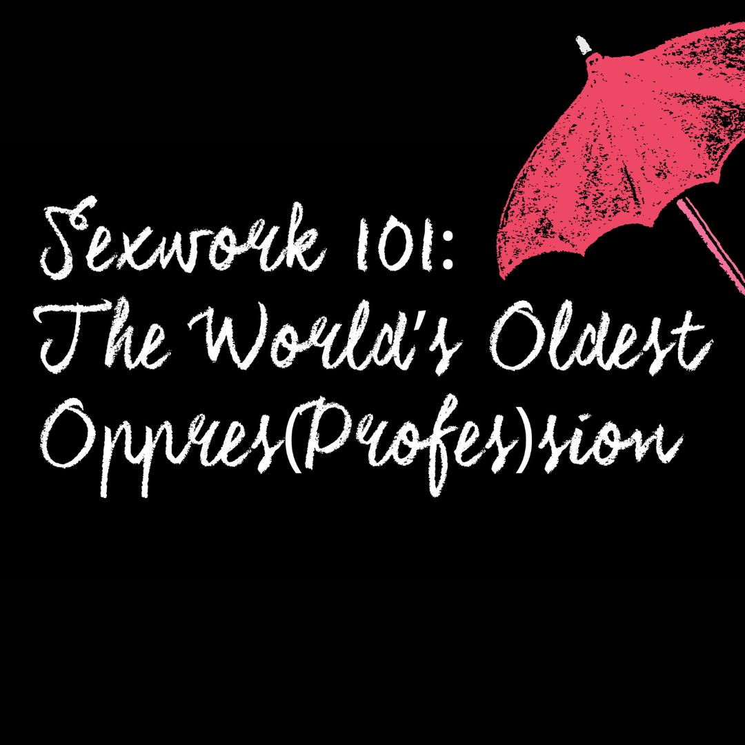 SEX WORK 101: The World’s Oldest Oppres(profes)sion – Glasgow, 21st August